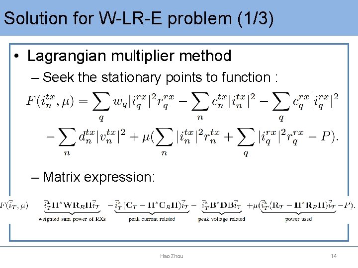 Solution for W-LR-E problem (1/3) • Lagrangian multiplier method – Seek the stationary points
