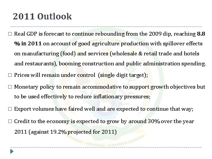 2011 Outlook � Real GDP is forecast to continue rebounding from the 2009 dip,