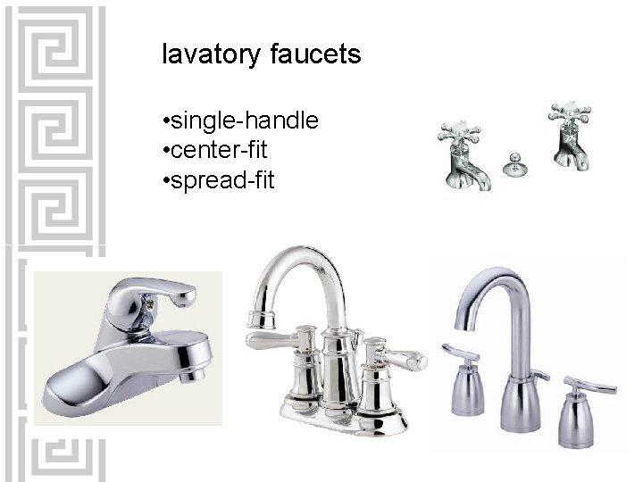 lavatory faucets • single-handle • center-fit • spread-fit 