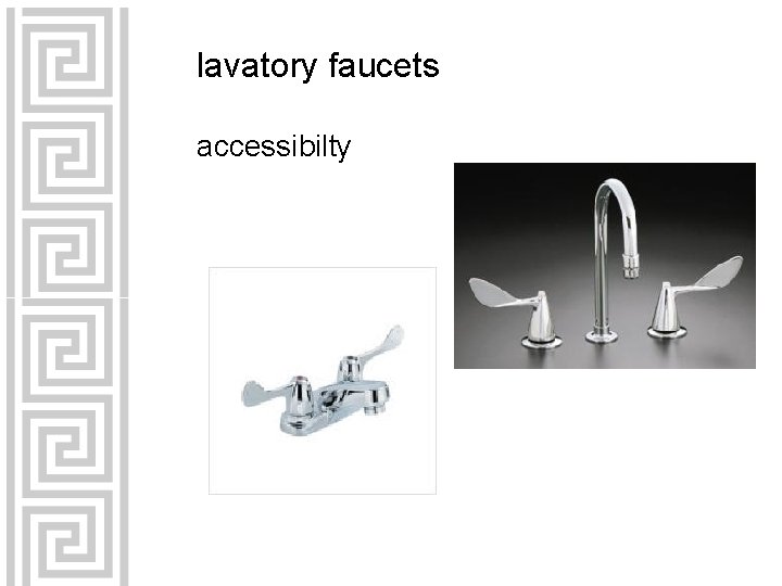 lavatory faucets accessibilty 