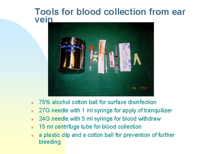 Tools for blood collection from ear vein n n 75% alcohol cotton ball for
