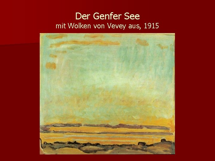 Der Genfer See mit Wolken von Vevey aus, 1915 