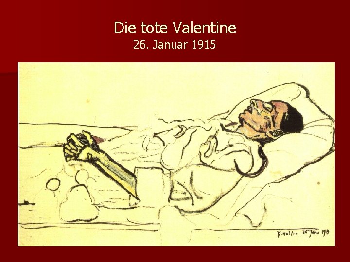 Die tote Valentine 26. Januar 1915 