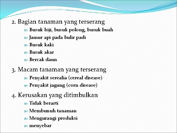 2. Bagian tanaman yang terserang Busuk biji, busuk polong, busuk buah Jamur api pada