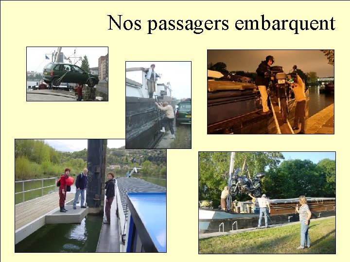 Nos passagers embarquent 