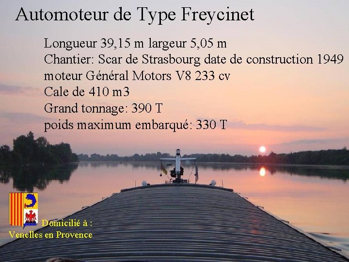 Automoteur de Type Freycinet Longueur 39, 15 m largeur 5, 05 m Chantier: Scar
