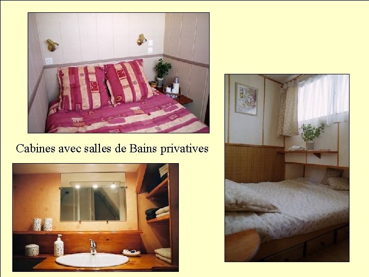 Home sweet home cabine Cabines avec salles de Bains privatives 