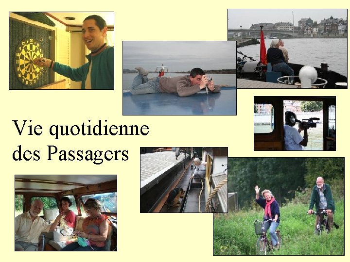Vie quotidienne des Passagers 