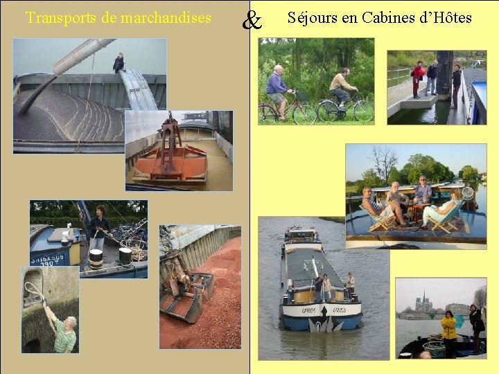 Transports de marchandises & Nos deux activités Séjours en Cabines d’Hôtes 