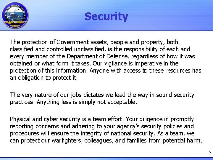Security The protection of Government assets, people and property, both classified and controlled unclassified,
