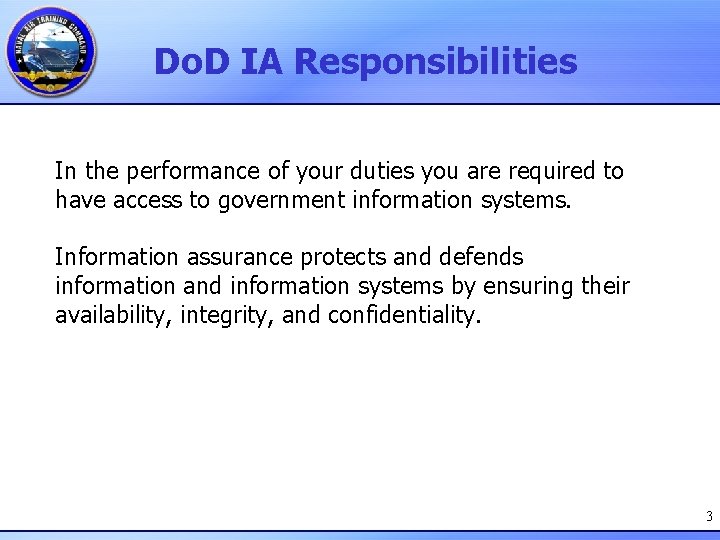 Do. D IA Responsibilities In the performance of your duties you are required to