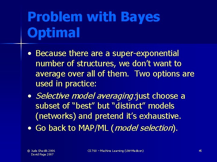 Problem with Bayes Optimal • Because there a super-exponential number of structures, we don’t