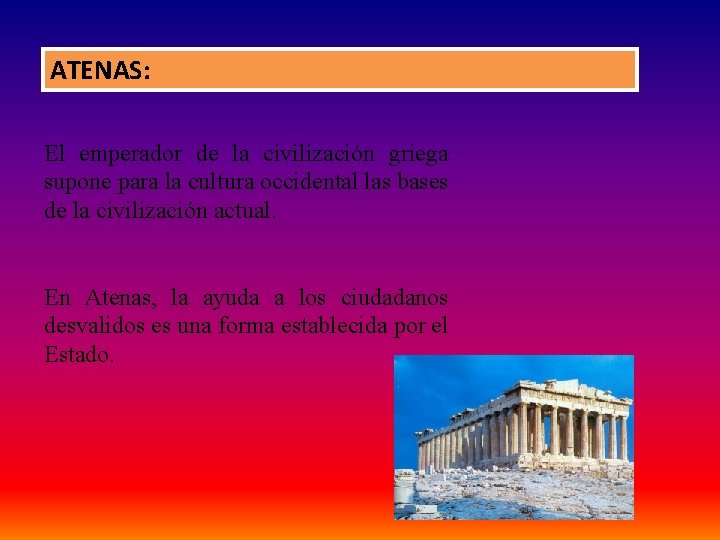 ATENAS: El emperador de la civilización griega supone para la cultura occidental las bases