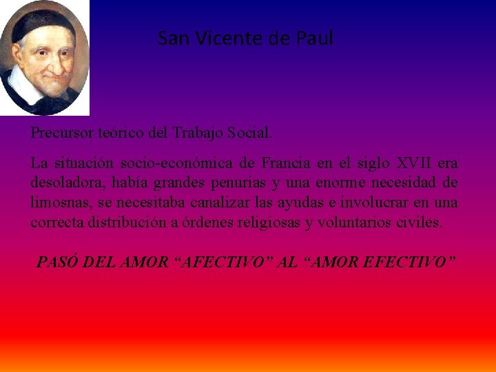 San Vicente de Paul Precursor teórico del Trabajo Social. La situación socio-económica de Francia