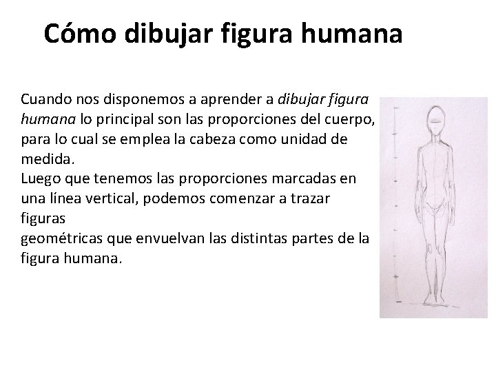 Cómo dibujar figura humana Cuando nos disponemos a aprender a dibujar figura humana lo