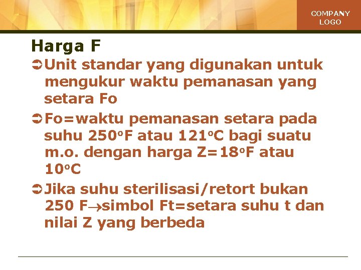 COMPANY LOGO Harga F Ü Unit standar yang digunakan untuk mengukur waktu pemanasan yang