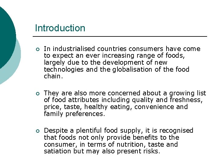 Introduction ¡ In industrialised countries consumers have come to expect an ever increasing range