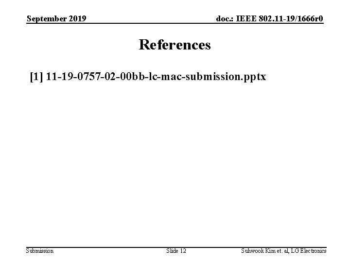 September 2019 doc. : IEEE 802. 11 -19/1666 r 0 References [1] 11 -19