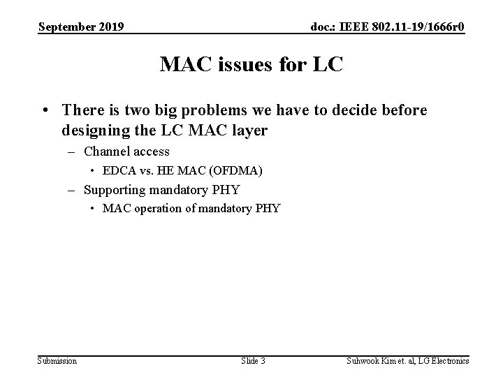 September 2019 doc. : IEEE 802. 11 -19/1666 r 0 MAC issues for LC