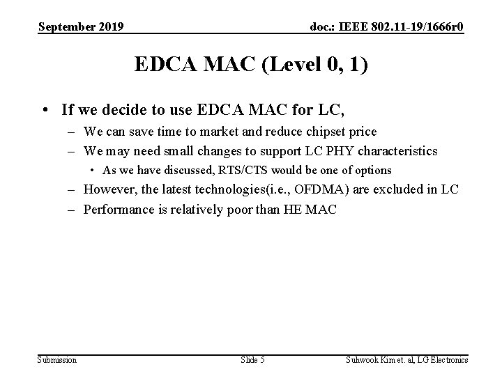 September 2019 doc. : IEEE 802. 11 -19/1666 r 0 EDCA MAC (Level 0,