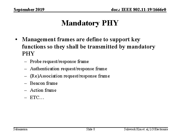 September 2019 doc. : IEEE 802. 11 -19/1666 r 0 Mandatory PHY • Management