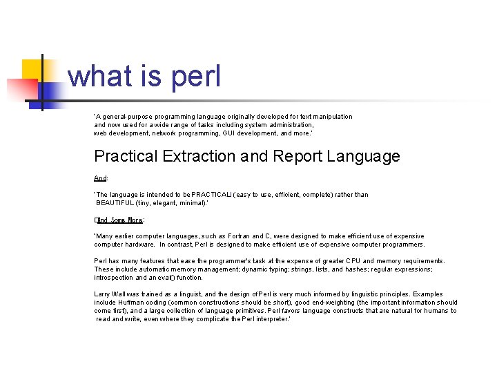 what is perl ‘A general-purpose programming language originally developed for text manipulation and now