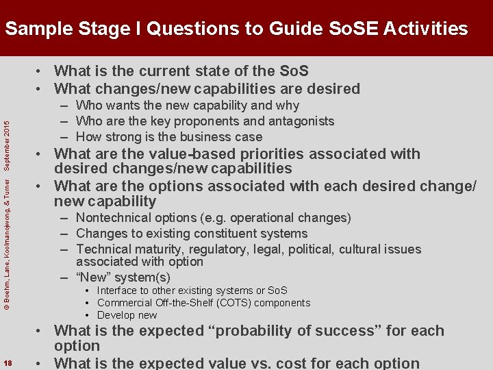Sample Stage I Questions to Guide So. SE Activities © Boehm, Lane, Koolmanojwong, &
