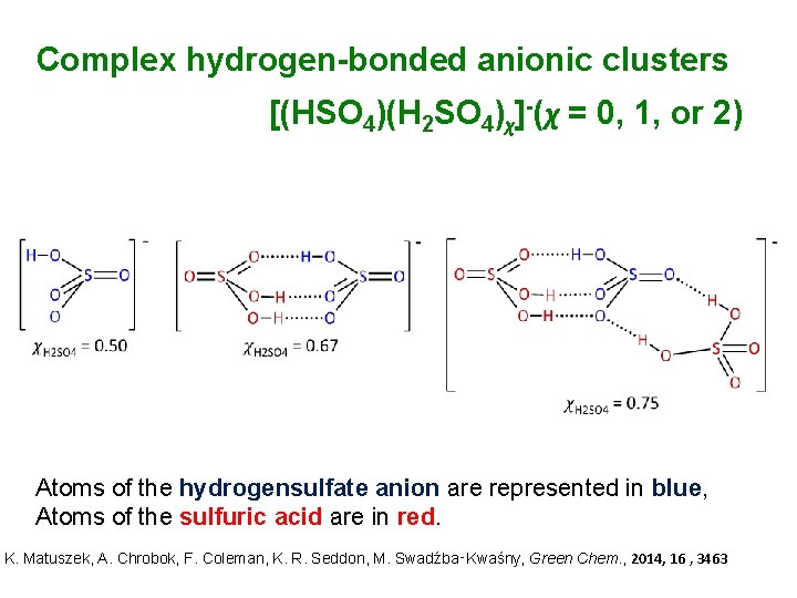Complex hydrogen-bonded anionic clusters [(HSO 4)(H 2 SO 4)χ]-(χ = 0, 1, or 2)