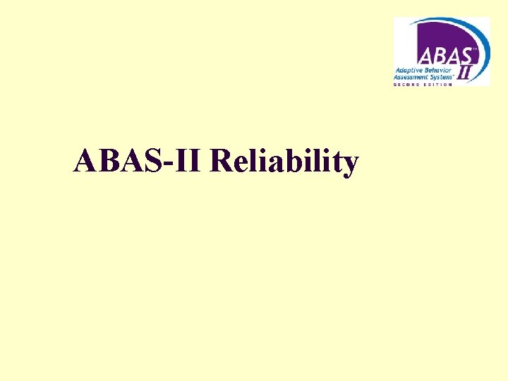 ABAS-II Reliability 