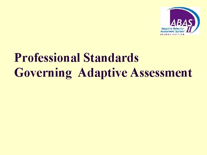 Professional Standards Governing Adaptive Assessment 
