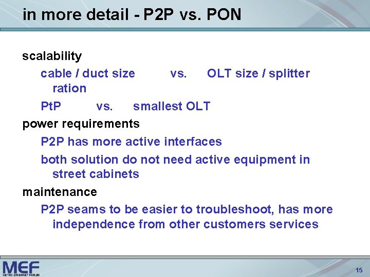 in more detail - P 2 P vs. PON scalability cable / duct size