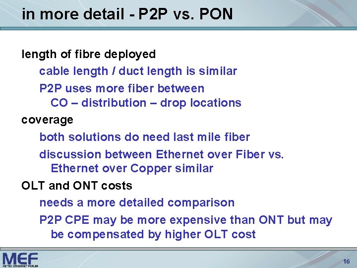 in more detail - P 2 P vs. PON length of fibre deployed cable