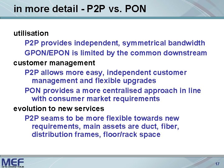 in more detail - P 2 P vs. PON utilisation P 2 P provides