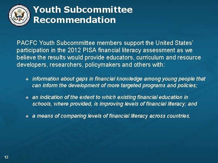Youth Subcommittee Recommendation PACFC Youth Subcommittee members support the United States’ participation in the
