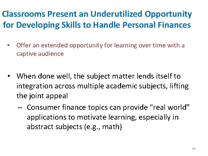 Classrooms Present an Underutilized Opportunity for Developing Skills to Handle Personal Finances • Offer