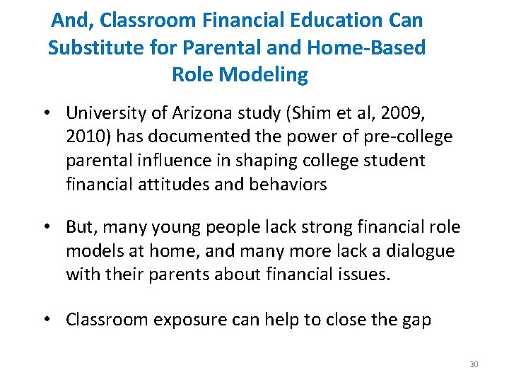 And, Classroom Financial Education Can Substitute for Parental and Home-Based Role Modeling • University