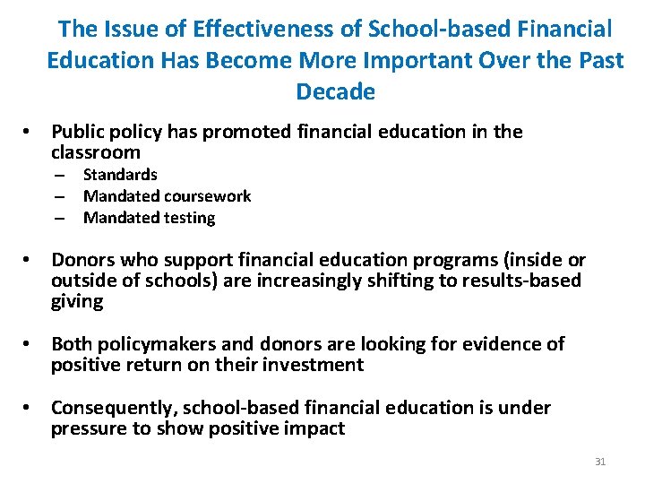 The Issue of Effectiveness of School-based Financial Education Has Become More Important Over the