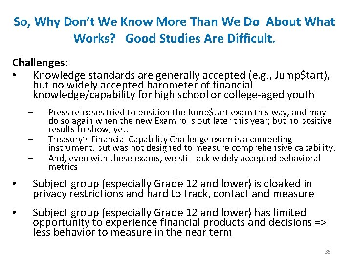 So, Why Don’t We Know More Than We Do About What Works? Good Studies