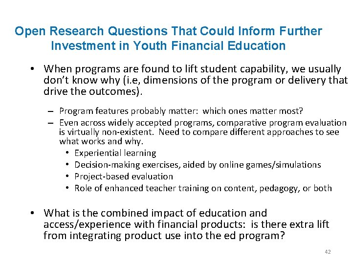 Open Research Questions That Could Inform Further Investment in Youth Financial Education • When