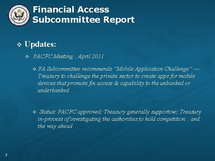 Financial Access Subcommittee Report v Updates: v PACFC Meeting…April 2011 v FA Subcommittee recommends