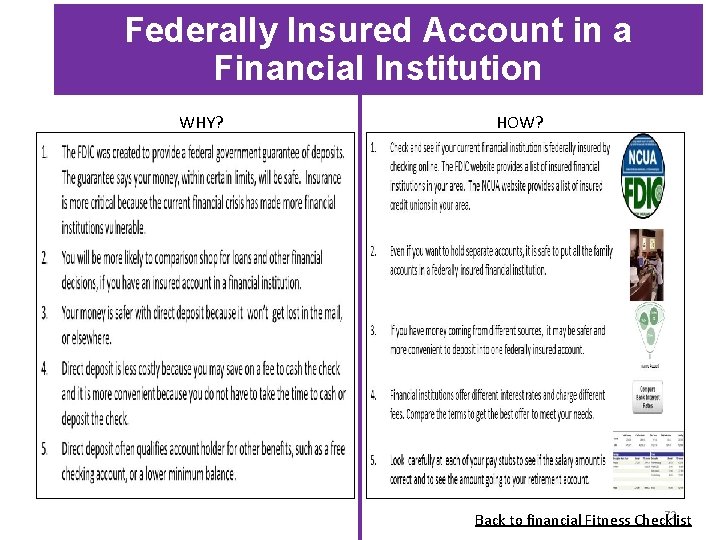 Federally Insured Account in a Financial Institution WHY? HOW? 72 Back to financial Fitness