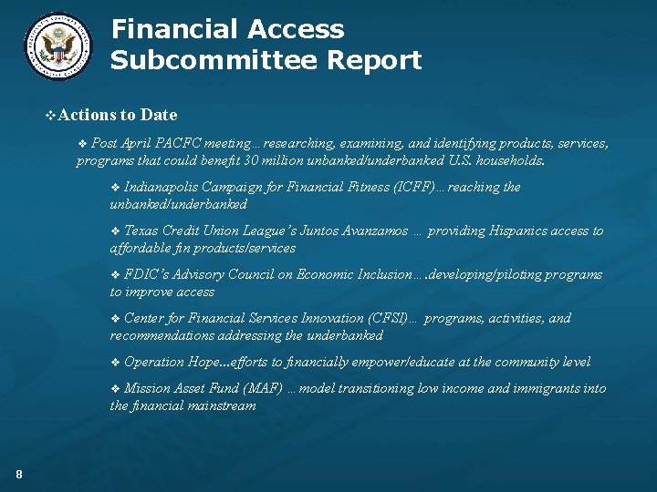 Financial Access Subcommittee Report v. Actions to Date Post April PACFC meeting…researching, examining, and