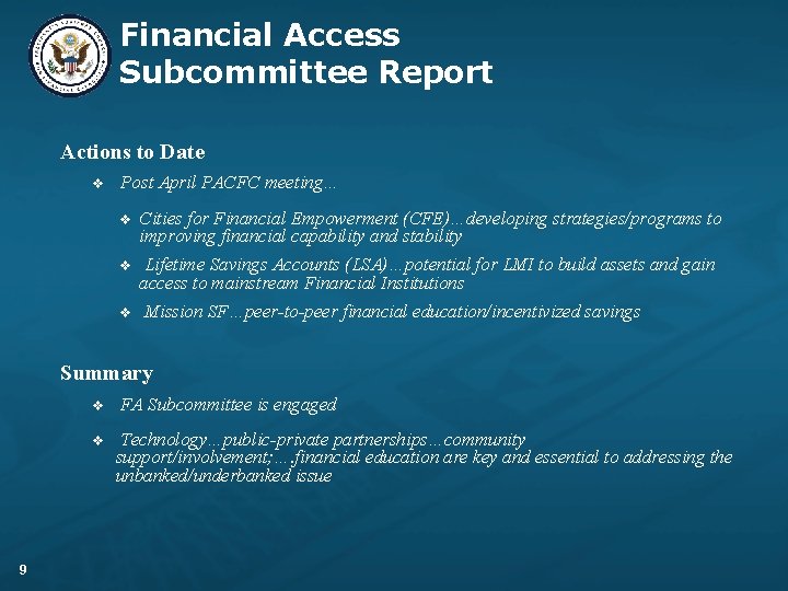 Financial Access Subcommittee Report Actions to Date v Post April PACFC meeting… v Cities