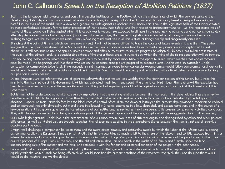 John C. Calhoun’s Speech on the Reception of Abolition Petitions (1837) ► ► ►