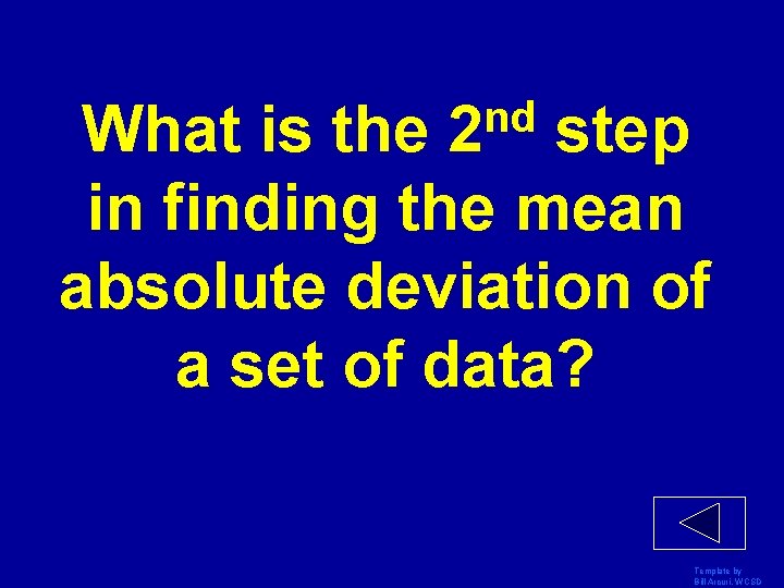 nd 2 What is the step in finding the mean absolute deviation of a