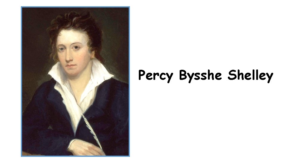 Percy Bysshe Shelley 