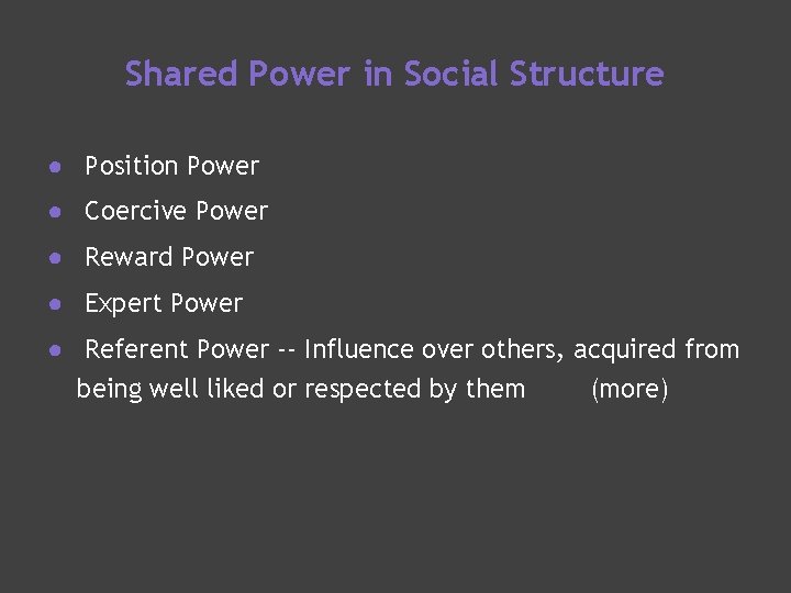 Shared Power in Social Structure ● Position Power ● Coercive Power ● Reward Power