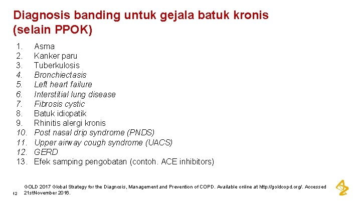 Diagnosis banding untuk gejala batuk kronis (selain PPOK) 1. 2. 3. 4. 5. 6.