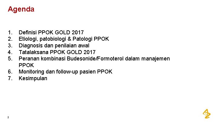 Agenda 1. 2. 3. 4. 5. 6. 7. 2 Definisi PPOK GOLD 2017 Etiologi,