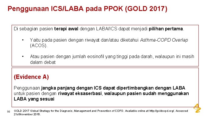 Penggunaan ICS/LABA pada PPOK (GOLD 2017) Di sebagian pasien terapi awal dengan LABA/ICS dapat